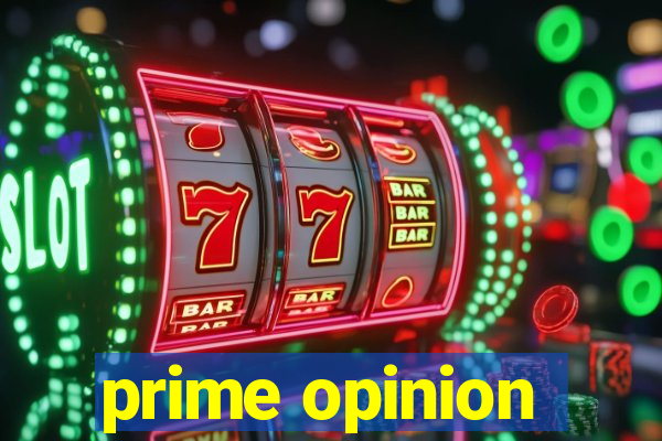prime opinion